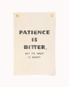 Patience is Bitter, But its Fruit is Sweet Flag