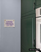 Good Things Take Time Flag