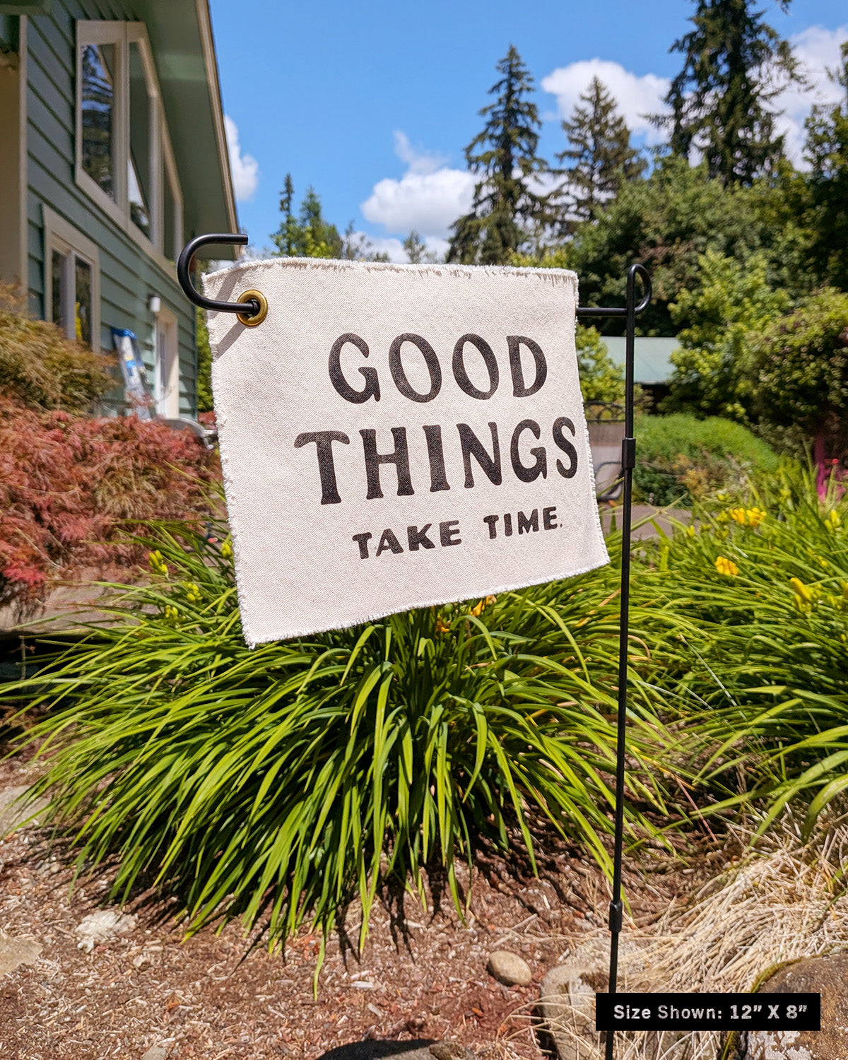 Good Things Take Time Flag