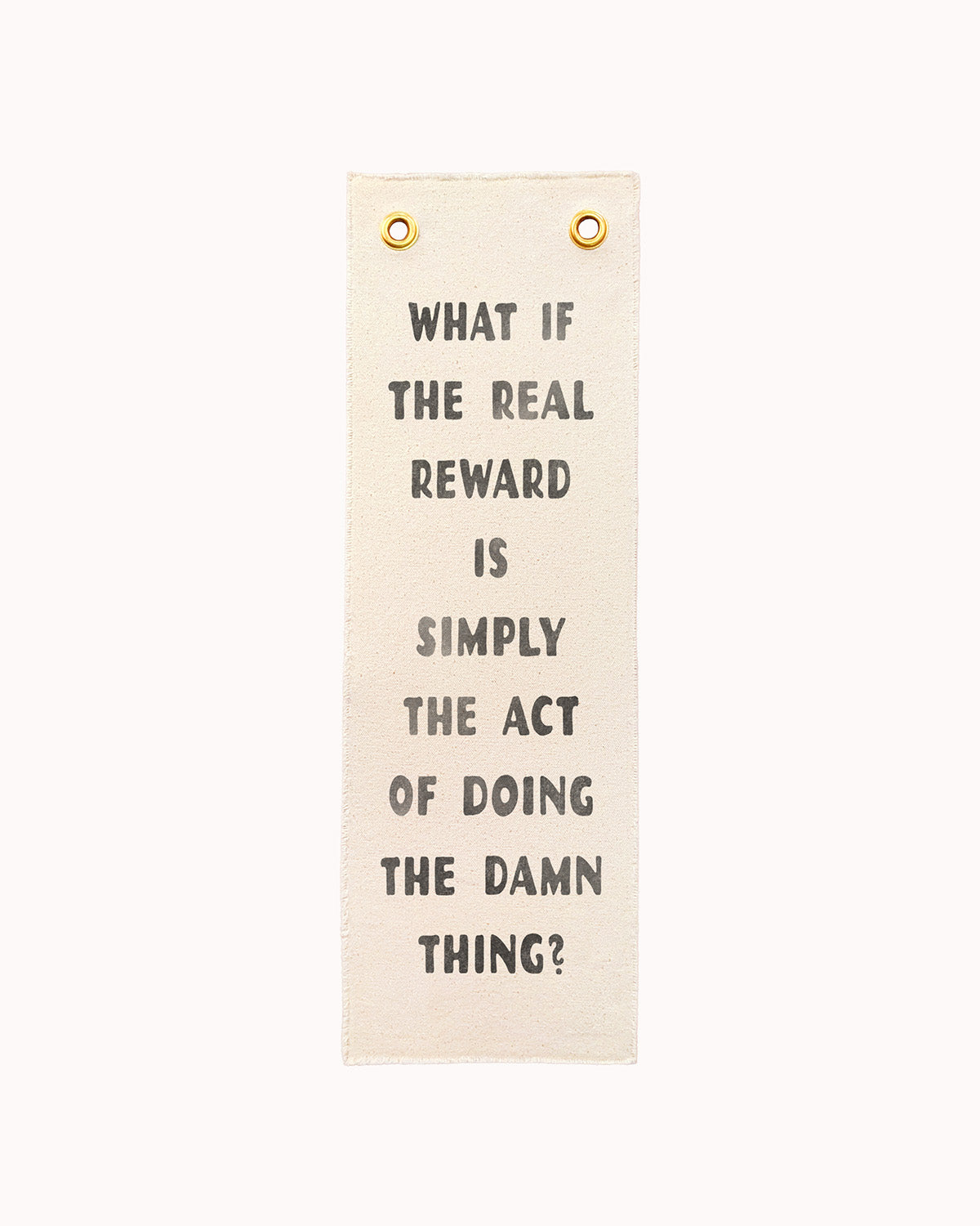 What if the Real Reward... Tall Flag