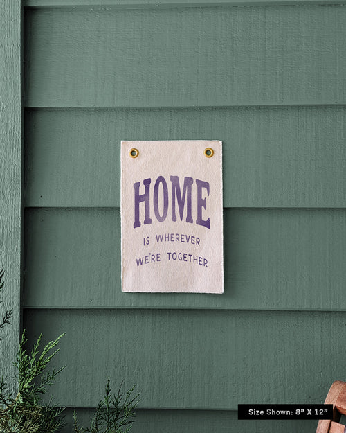 Home is Wherever We're Together Flag